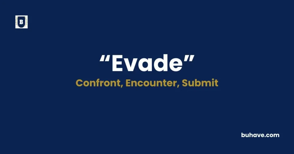 Evade - Meaning, Definition, Synonyms and Antonyms