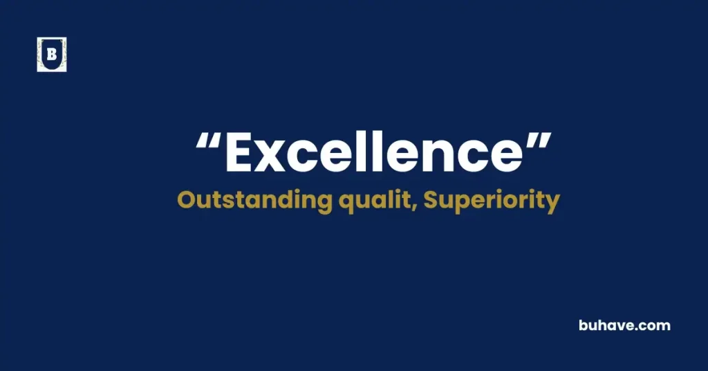Excellence- Meaning, Definition, Synonyms and Antonyms