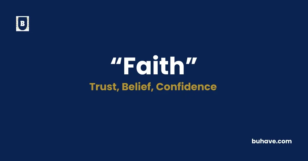Faith - Meaning, Definition, Synonyms and Antonyms