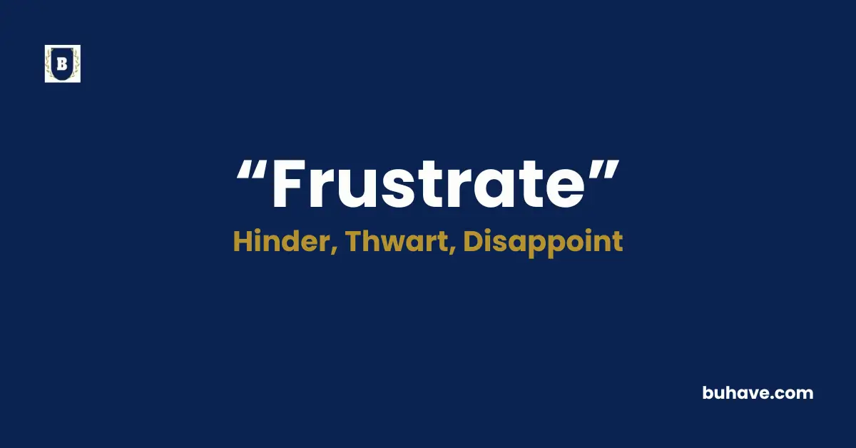 Frustrate-Meaning_-Definition_-Synonyms-and-Antonyms