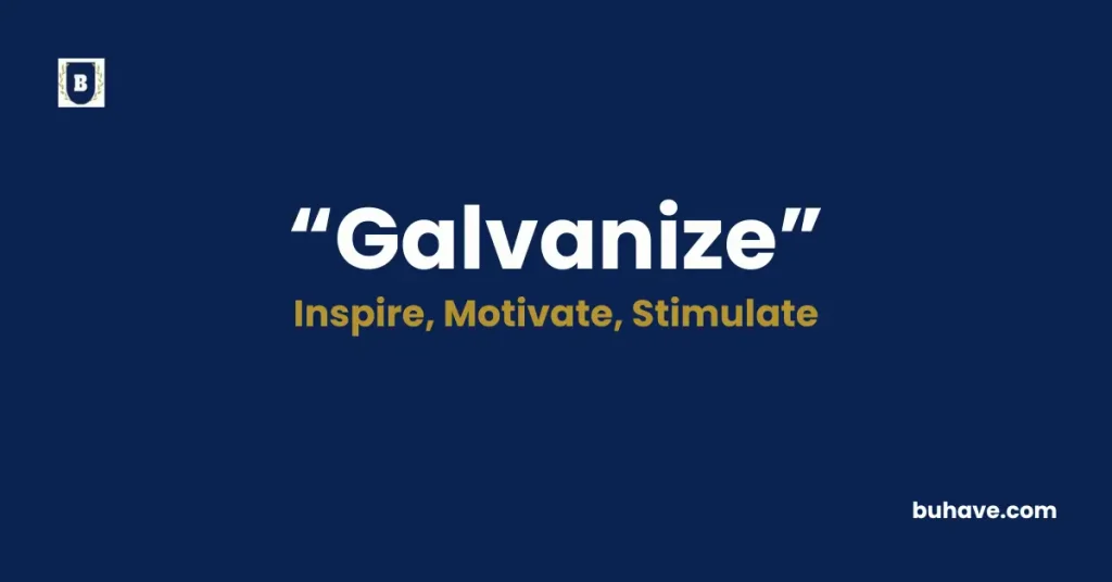Galvanize-Meaning-Definition-Synonyms-and-Antonyms