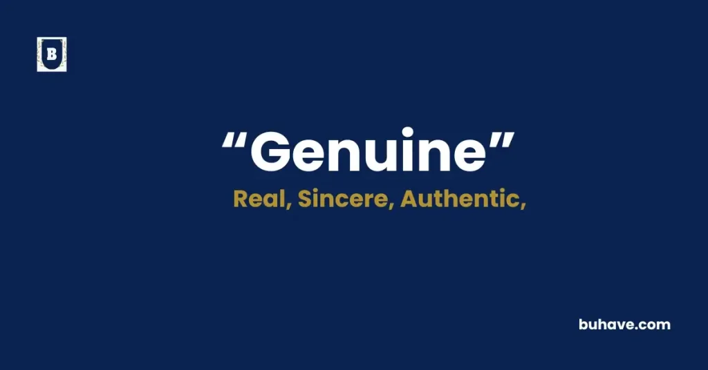 Genuine- Meaning, Definition, Synonyms and Antonyms
