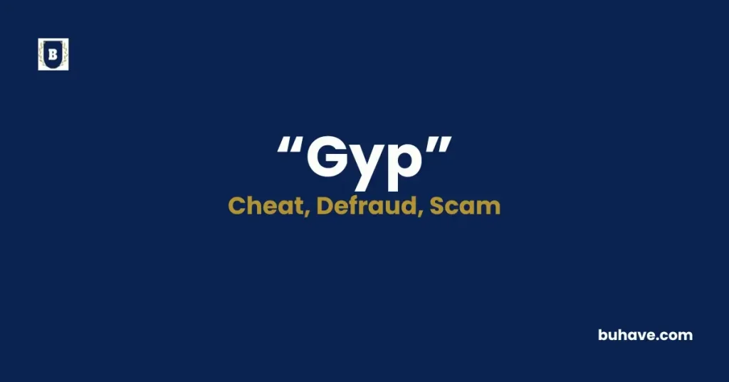 Gyp - Meaning, Definition, Synonyms and Antonyms