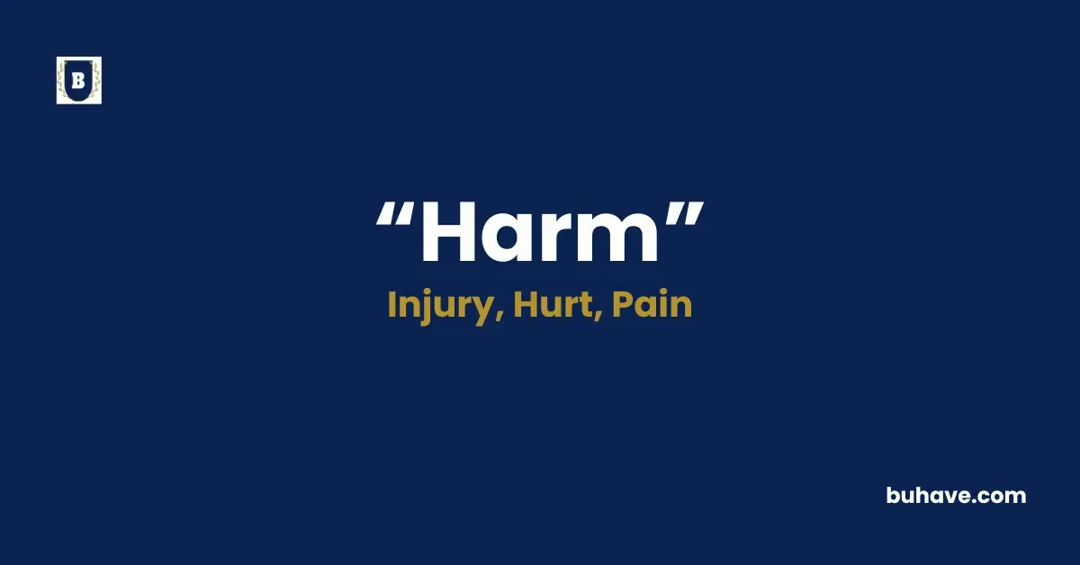Harm - Meaning, Definition, Synonyms and Antonyms