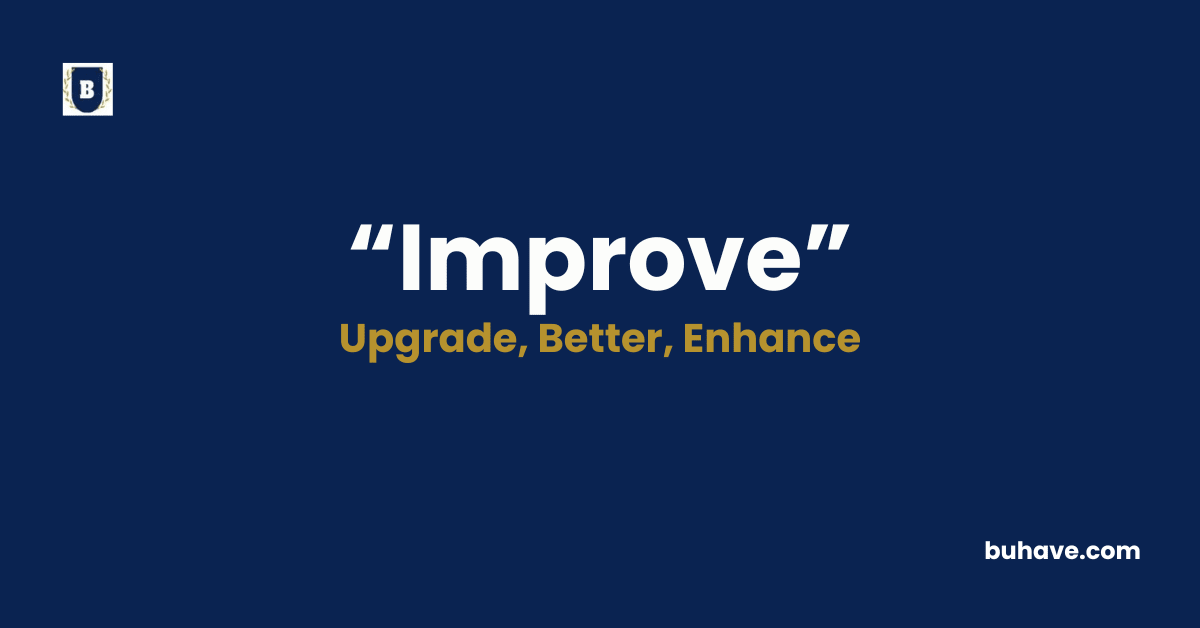 Improve - Meaning, Definition, Synonyms and Antonyms