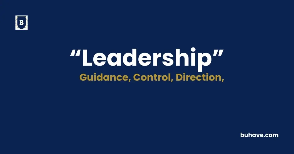 Leadership- Meaning, Definition, Synonyms and Antonyms