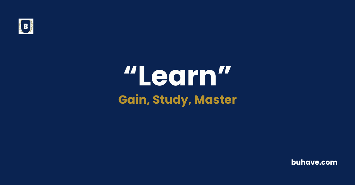 Learn - Meaning, Definition, Synonyms and Antonyms