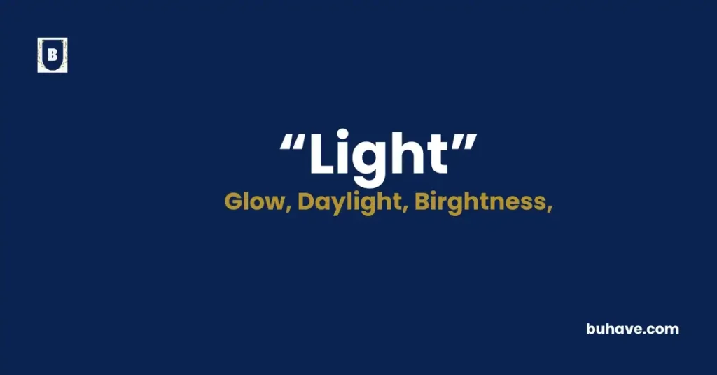 Light- Meaning, Definition, Synonyms and Antonyms