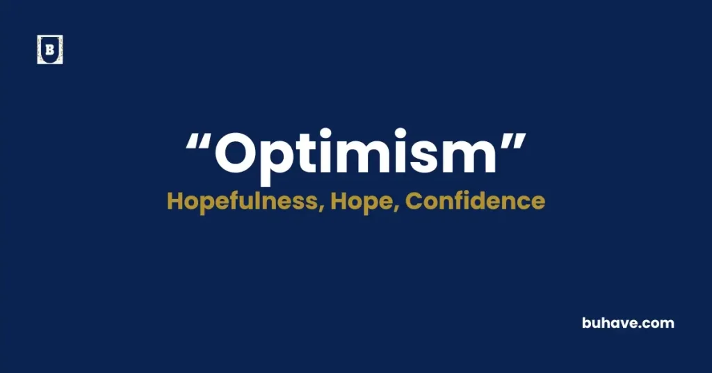 Optimism Meaning, Definition, Synonyms and Antonyms