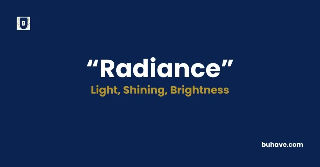 Radiance Meaning,Definition, Synonyms and Antonyms