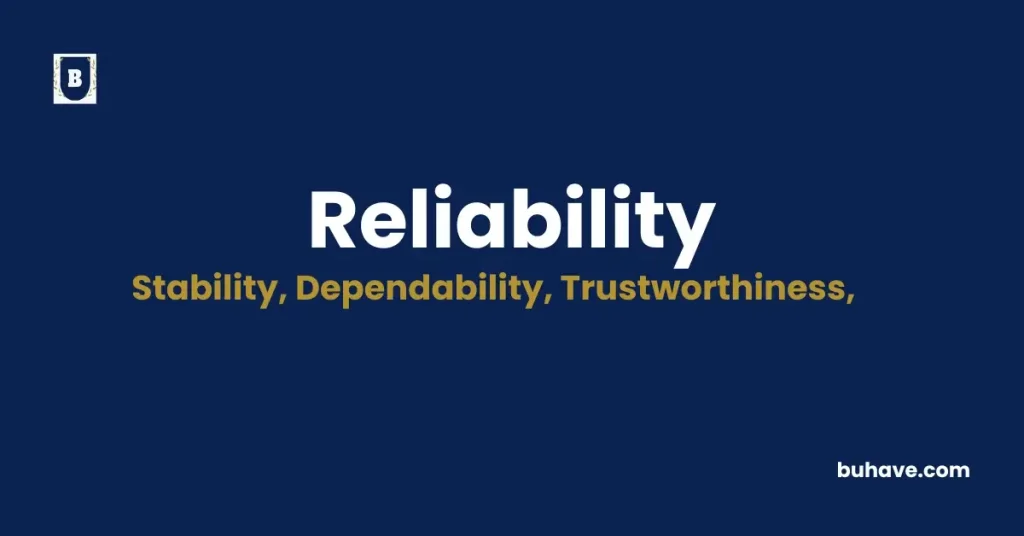 Reliability- Meaning, Definition, Synonyms and Antonyms