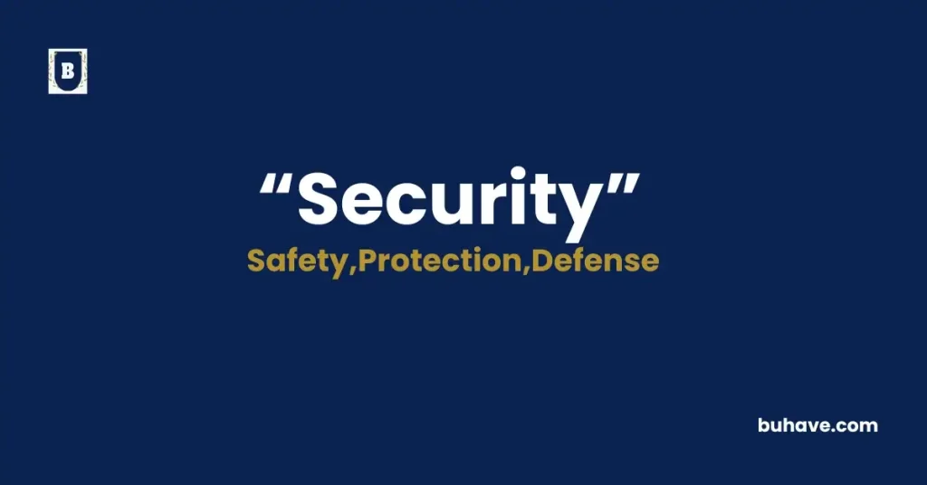 Security- Meaning, Definition, Synonyms and Antonyms