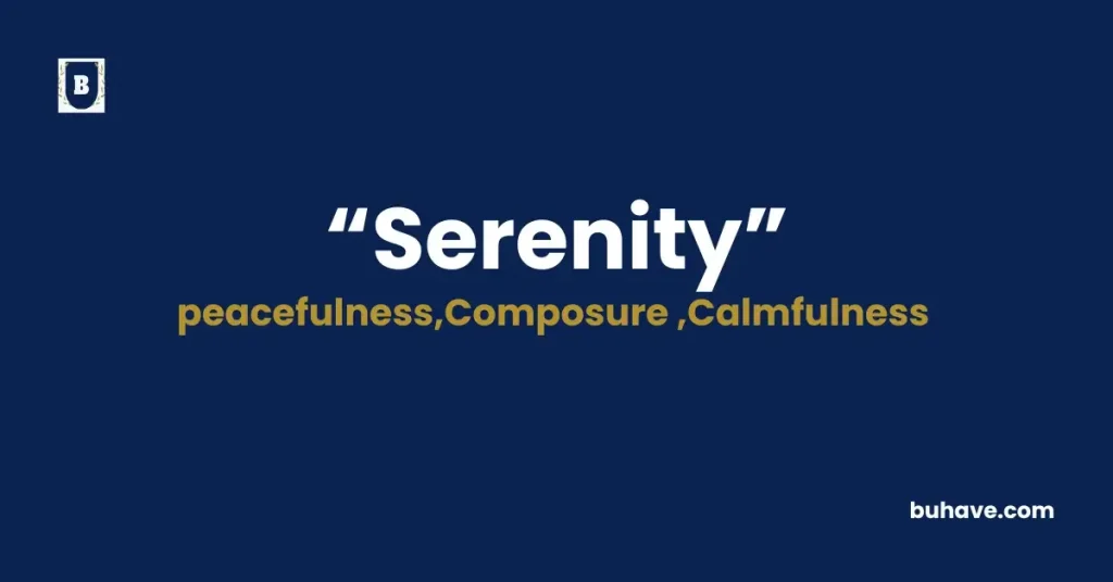 Serenity Meaning, Definition, Synonyms and Antonyms