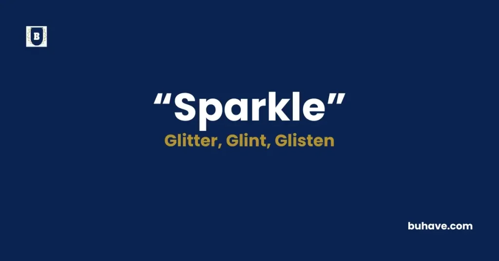 Sparkle Meaning, Definition, Synonyms and Antonyms