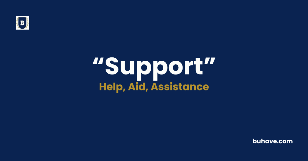 Support - Meaning, Definition, Synonyms and Antonyms