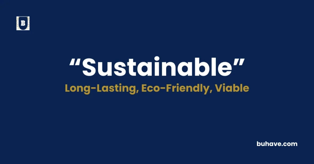Sustainable - Meaning, Definition, Synonyms and Antonyms