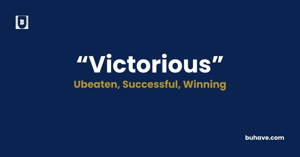 Victorious - Meaning, Definition, Synonyms and Antonyms