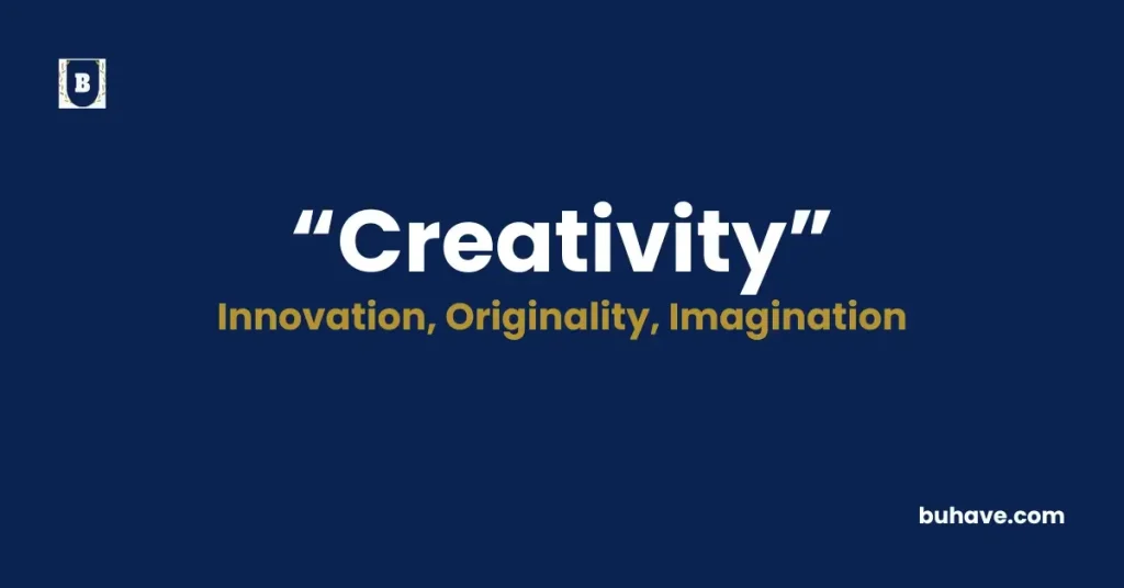 creativity Meaning, Definition, Synonyms and Antonyms