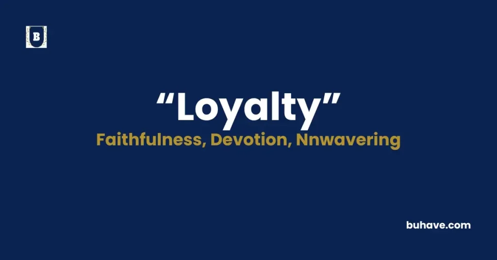 loyalty meaning defination synonyms antonyms