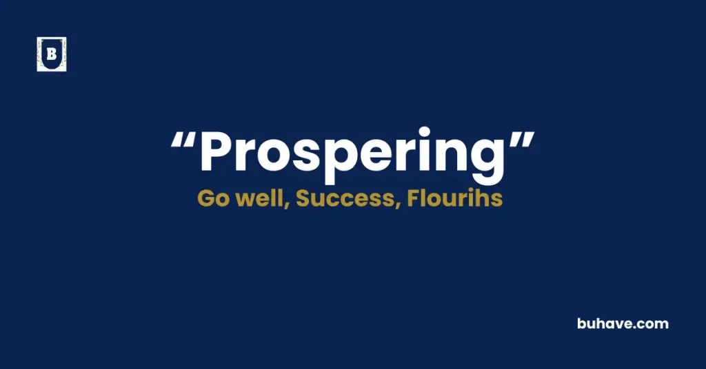 prospering, Definition, Synonyms and Antonyms