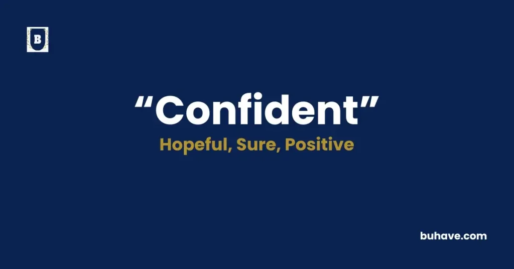 Confident, Definition, Synonyms and Antonyms
