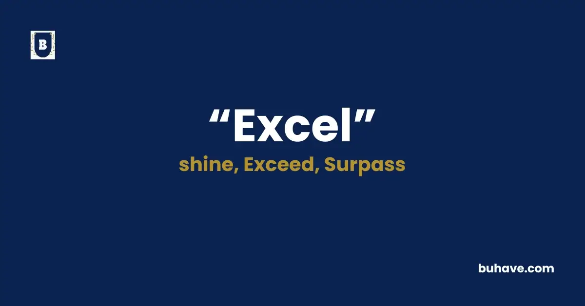 Excel, Definition, Synonyms and Antonyms