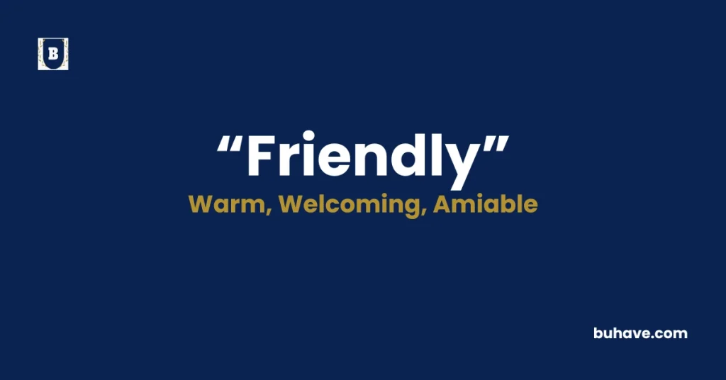 Friendly - Meaning, Definition, Synonyms and Antonyms
