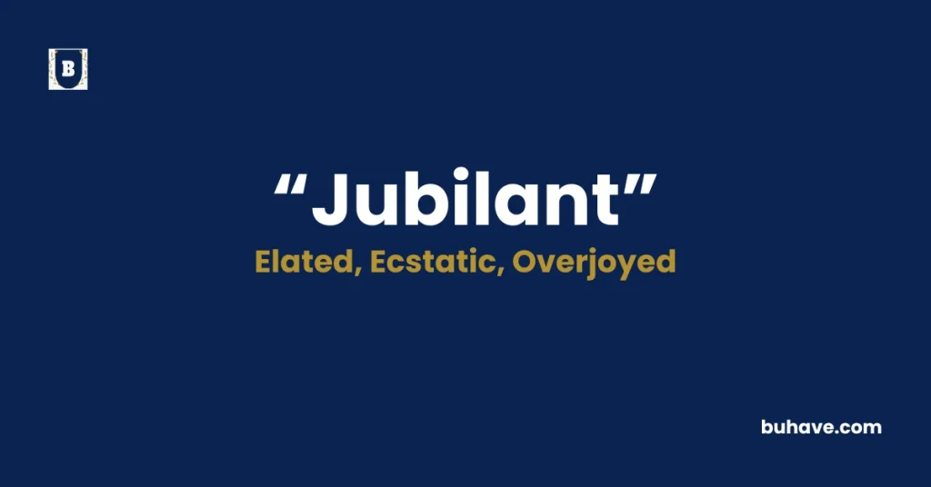 Jubilant - Meaning, Definition, Synonyms and Antonyms