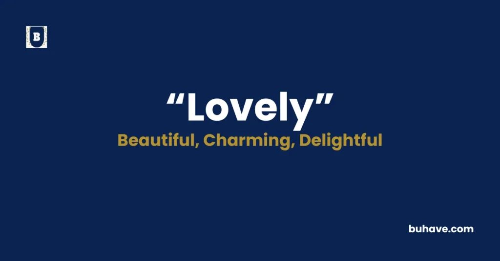 Lovely - Meaning, Definition, Synonyms and Antonyms