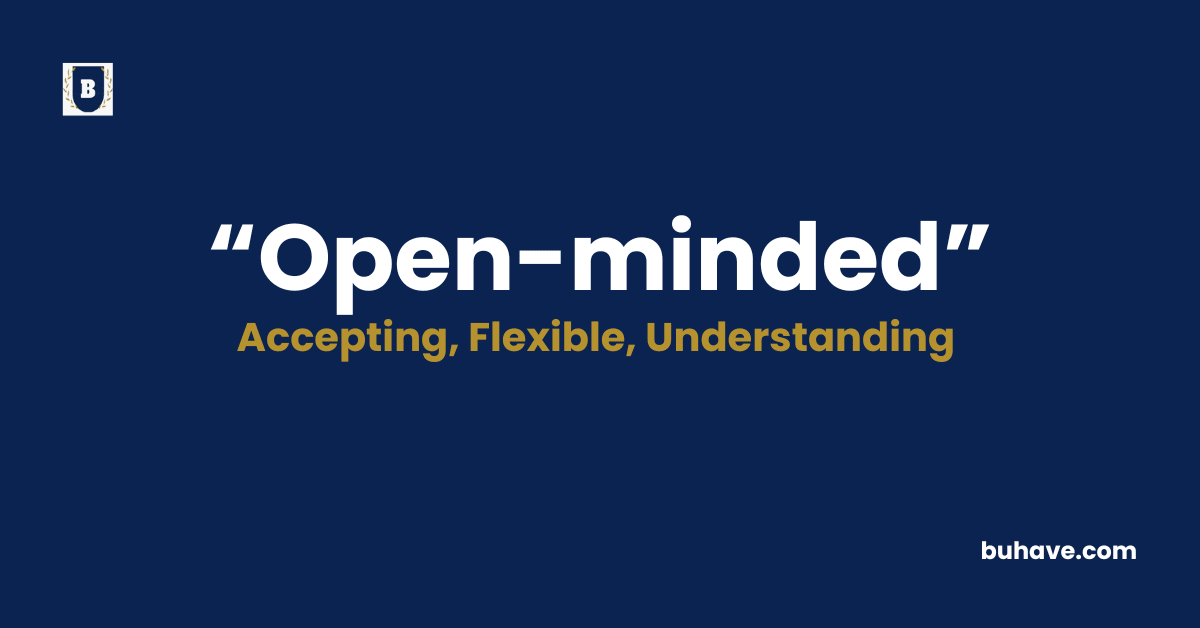 Open-minded-Meaning-Definition-Synonyms-Antonyms