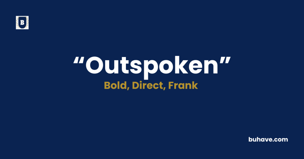 Outspoken-Meaning-Definition-Synonyms-Antonyms