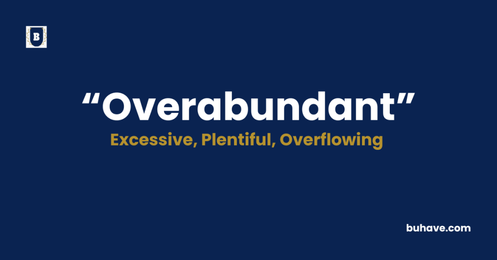 Overabundant-Meaning-Definition-Synonyms-Antonyms