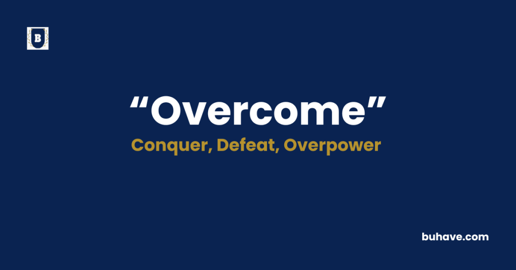Overcome-Meaning-Definition-Synonyms-Antonyms