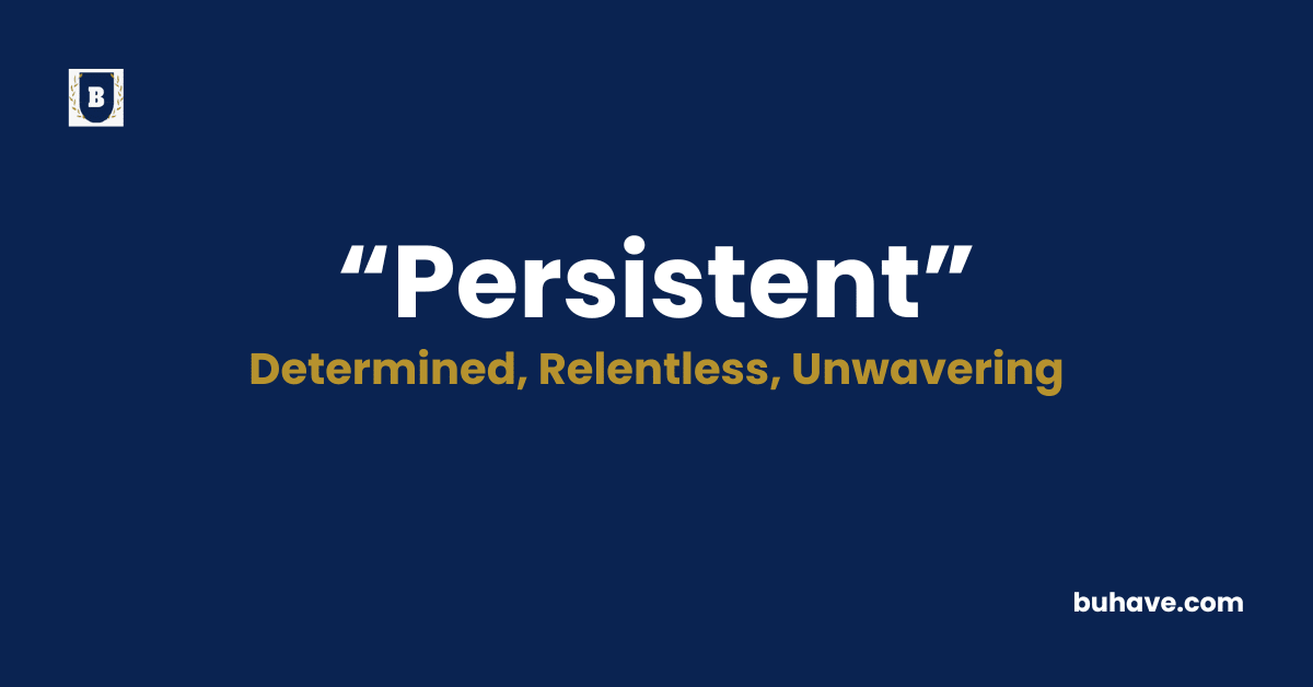 Persistent-Meaning-Definition-Synonyms-Antonyms