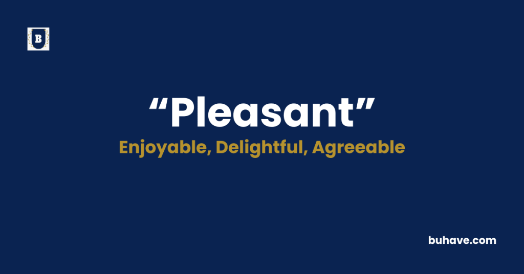 Pleasant-Meaning-Definition-Synonyms-Antonyms