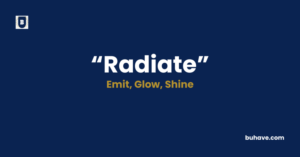 Radiate-Meaning-Definition-Synonyms-Antonyms