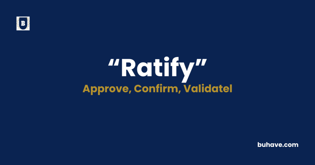Ratify-Meaning-Definition-Synonyms-Antonyms