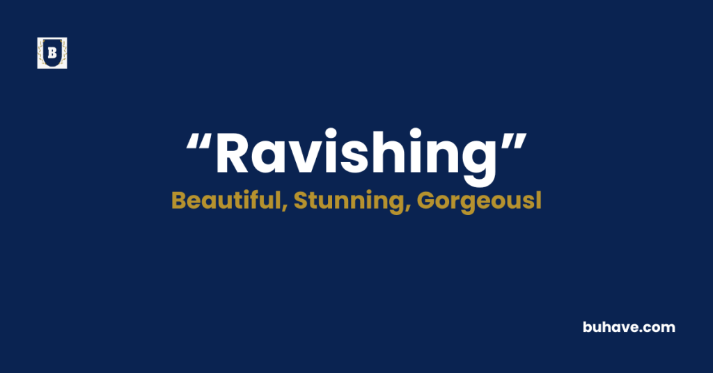 Ravishing-Meaning-Definition-Synonyms-Antonyms