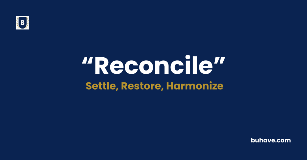 Reconcile-Meaning-Definition-Synonyms-Antonyms