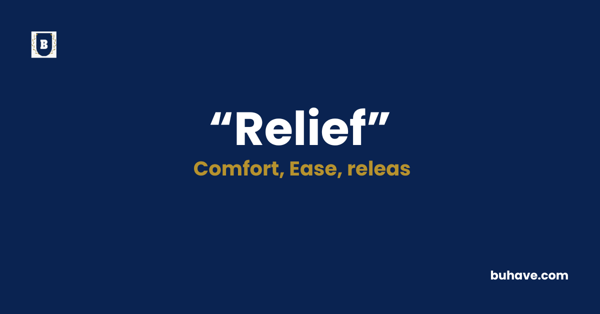 Relief-Meaning-Definition-Synonyms-Antonyms
