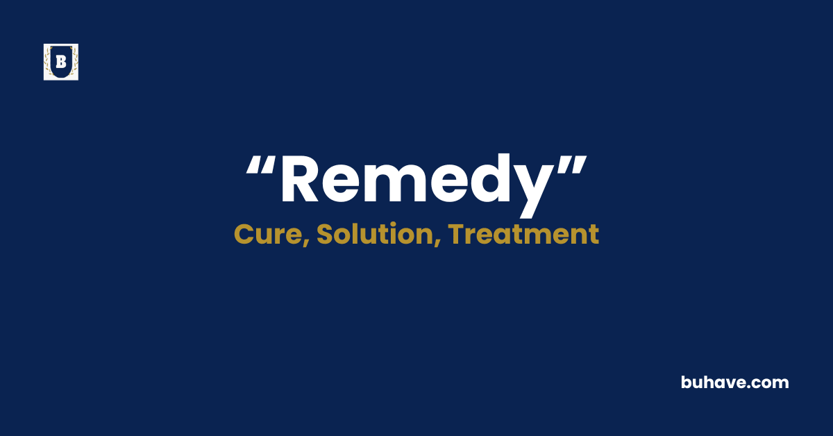 Remedy-Meaning-Definition-Synonyms-Antonyms