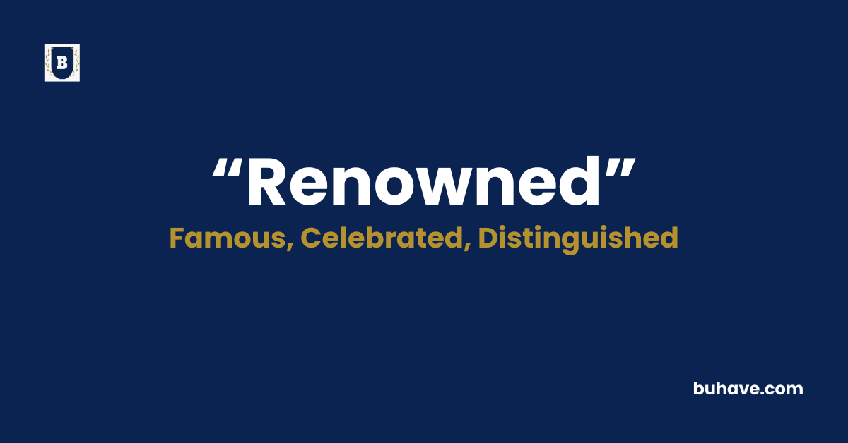 Renowned-Meaning-Definition-Synonyms-Antonyms