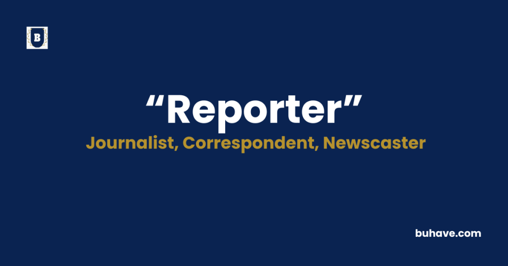 Reporter-Meaning-Definition-Synonyms-Antonyms
