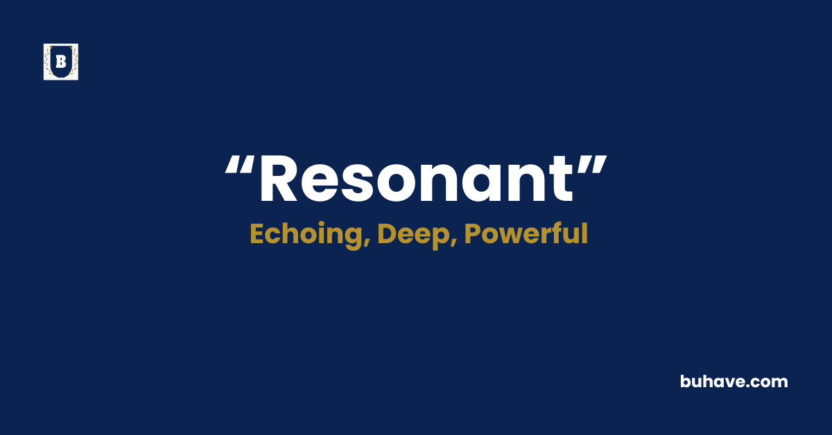 Resonant-Meaning-Definition-Synonyms-Antonyms