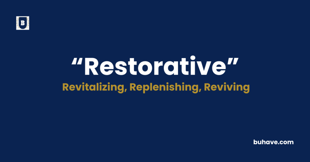 Restorative-Meaning-Definition-Synonyms-Antonyms