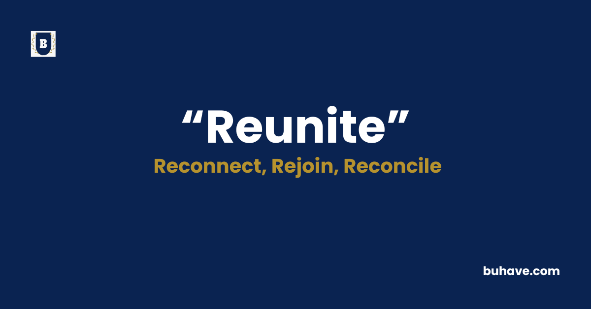 Reunite -Meaning-Definition-Synonyms-Antonyms