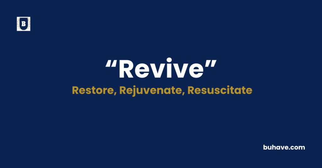 Revive-Meaning-Definition-Synonyms-Antonyms