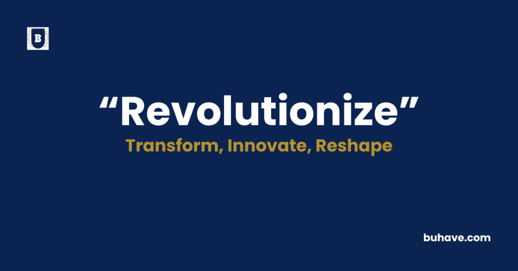Revolutionize-Meaning-Definition-Synonyms-Antonyms