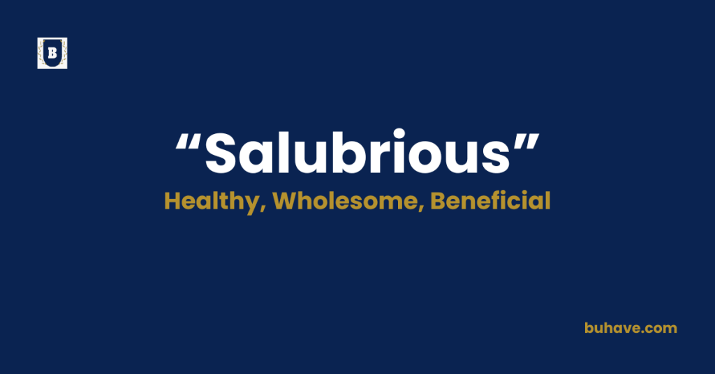 Salubrious-Meaning-Definition-Synonyms-Antonyms