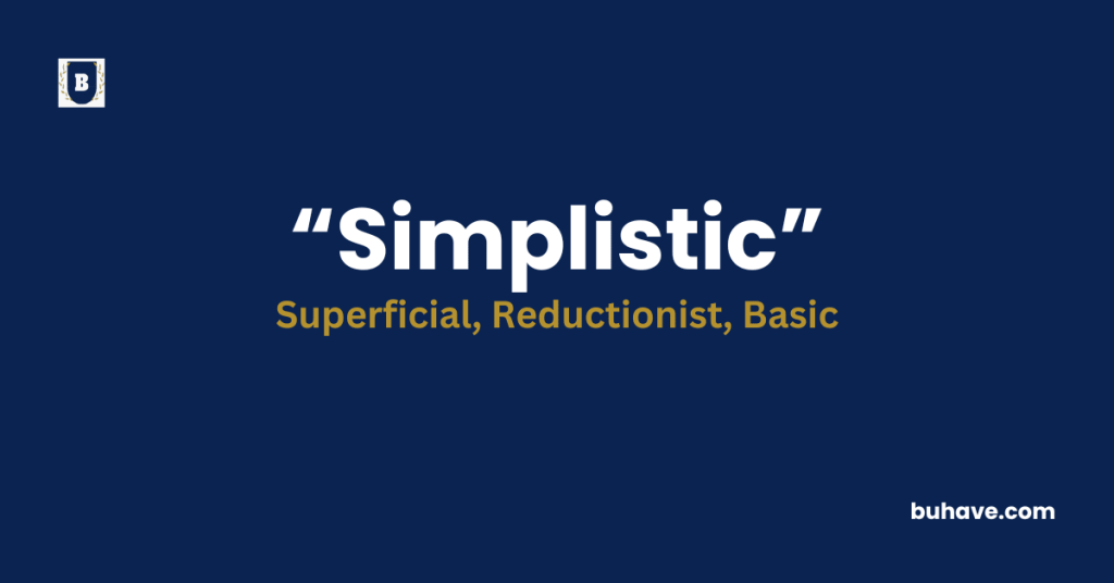 Simplistic-Meaning-Definition-Synonyms-Antonyms